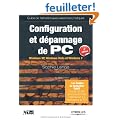 Configuration et d�pannage de PC : Guide de formation avec exercices pratiques. Windows XP, Windows Vista et Windows 7