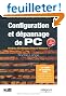 Configuration et d�pannage de PC : Guide de formation avec exercices pratiques. Windows XP, Windows Vista et Windows 7