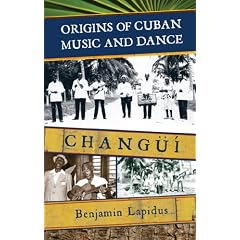 Origins of Cuban Music and Dance: ChangY'