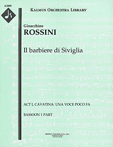 Il barbiere di Siviglia (Act I, Cavatina: Una voce poco fa): Bassoon 1 and 2 parts (Qty 2 each) [A3009]