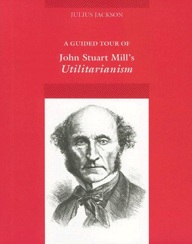 A Guided Tour of John Stuart Mill's Utilitarianism under Utilitarianism in The Books Store