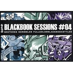 Blackbook Sessions: No. 4: graffiti on paper, scribbles, outlines and full-color-stuff (Stylefile Blackbook Sessions)