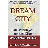 dream city race power and the decline of washington dc