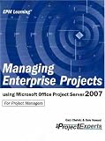 Managing Enterprise Projects Using Microsoft Office Project Server 2007 (Epm Learning) image