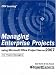 Managing Enterprise Projects Using Microsoft Office Project Server 2007 (First Edition) (Epm Learning)