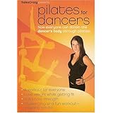 Pilates for Dancers: Get the Dancer's Body