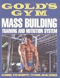 Gold's Gym Mass Building Training and Nutrition System