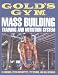 Gold's Gym Mass Building Training and Nutrition System