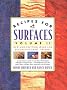 Recipes for Surfaces: New and Exciting Ideas for Decorative Paint Finishes: Vol 2