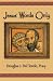 Jesus' Words Only or Was Paul the Apostle Jesus Condemns in Revelation 2:2