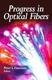 Progress in Optical Fibers
