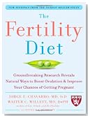 The Fertility Diet: Groundbreaking Research Reveals Natural Ways to Boost Ovulation and Improve Your Chances of Getting Pregnant