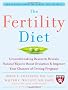 The Fertility Diet: Groundbreaking Research Reveals Natural Ways to Boost Ovulation and Improve Your Chances of Getting: Groundbreaking Research ... and Improve Your Chances of Getting Pregnant