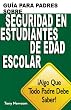 Gu&iacute;a para Padres sobre la Seguridad de Estudiantes en Edad Escolar