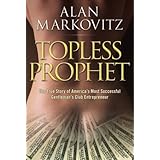Topless Prophet: The True Story of America's Most Successful Gentleman's Club Entrepreneur