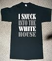 I SNUCK INTO THE WHITE HOUSE WASHINGTON DC MARYLAND REALITY SECURITY THREAT BARACK OBAMA PRESIDENT T SHIRT jersey
