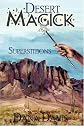 Desert Magick: Superstitions