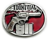 I DON'T DIAL 911 Belt Buckle Gun Rights NRA Firearms