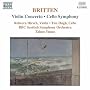 Britten: Violin Concerto/Cello Symphony [IMPORT]