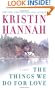 The Things We Do for Love: A Novel