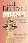 We Believe: A Survey of the Catholic Faith
