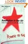Revolution in the Air: Sixties Radicals Turn to Lenin, Mao and Che