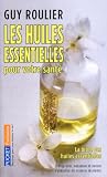 Livres Aromathérapie - Les huiles essentielles pour votre santé