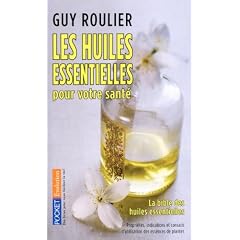 Les huiles essentielles pour votre sant�