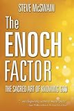 The Enoch Factor: The Sacred Art of Knowing God