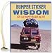 Bumper Sitcker Wisdom: For The Bumpy Roads in Life (with charm) (Charming Petite Series) (Charming Petite Series)