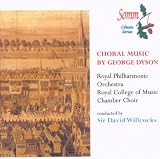 Dyson: Choral Works