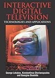 Interactive digital television : technologies and applications