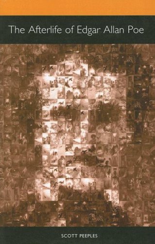 The Afterlife of Edgar Allan Poe (Literary Criticism in Perspective)