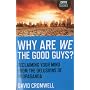 Why Are We the Good Guys? Reclaiming Your Mind fro&hellip by David Cromwell