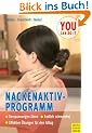 Nackenaktivprogramm (you can do it): Ein Ratgeber bei Kopf-, Nacken- und Schulter-Beschwerden. Mit 96 �bungen & 39 Tipps