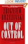 Out of Control: Global Turmoil on the Eve of the 21st Century