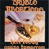 Here Today Guano Tomorrow by Day Glo Abortions