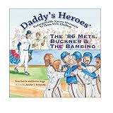 Daddy's Heroes: The '86 Mets, Buckner & The Bambino (Daddy's Heroes) (Daddy's Heroes) (Daddy's Heroes)