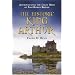 Historic King Arthur: Authenticating the Celtic Hero of Post-Roman Britain