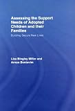 Assessing the Support Needs of Adopted Children and Their Families: Building Secure New Lives