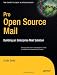 Pro Open Source Mail: Building an Enterprise Mail Solution (Expert's Voice in Open Source)