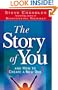 The Story of You: (And How to Create a New One)