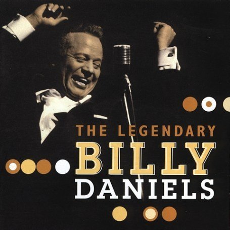 The Legendary Billy Daniels