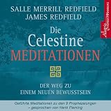 Produkt-Bild: Die Celestine Meditation: Der Weg zu einem neuen Bewusstsein - Meditationen zu den 9 Prophezeiungen