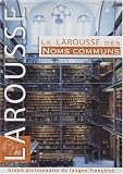 Larousse des noms communs