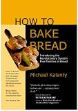 How To Bake Bread: The Five Families of Bread
