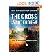 The Cross Is Not Enough: Living as Witnesses to the Resurrection