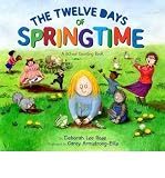 Produkt-Bild: Twelve Days of Springtime: A School Counting Book [ TWELVE DAYS OF SPRINGTIME: A SCHOOL COUNTING BOOK ] by Rose, Deborah Lee (Author) Mar-01-2009 [ Hardcover ]
