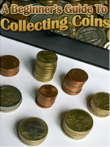 Begginner's Guide to Coin Collecting