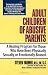Adult Children of Abusive Parents: A Healing Program for Those Who Have Been Physically, Sexually, or Emotionally Abused